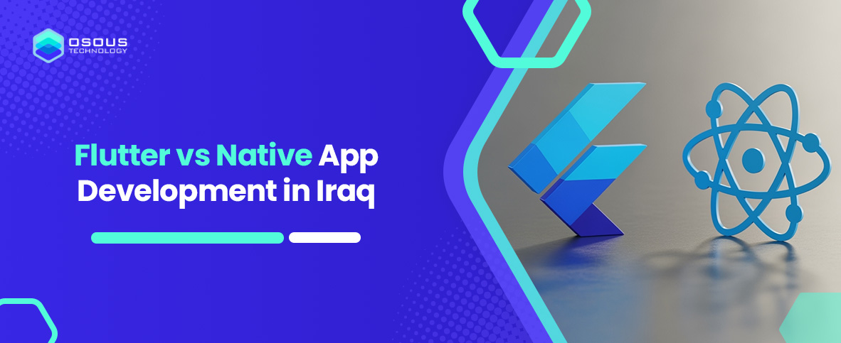 Flutter vs Native App Development in Iraq