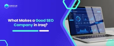 What Makes a Good SEO Company in Iraq?