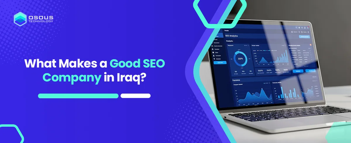 What Makes a Good SEO Company in Iraq?