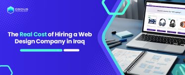 The Real Cost of Hiring a Web Design Company in Iraq