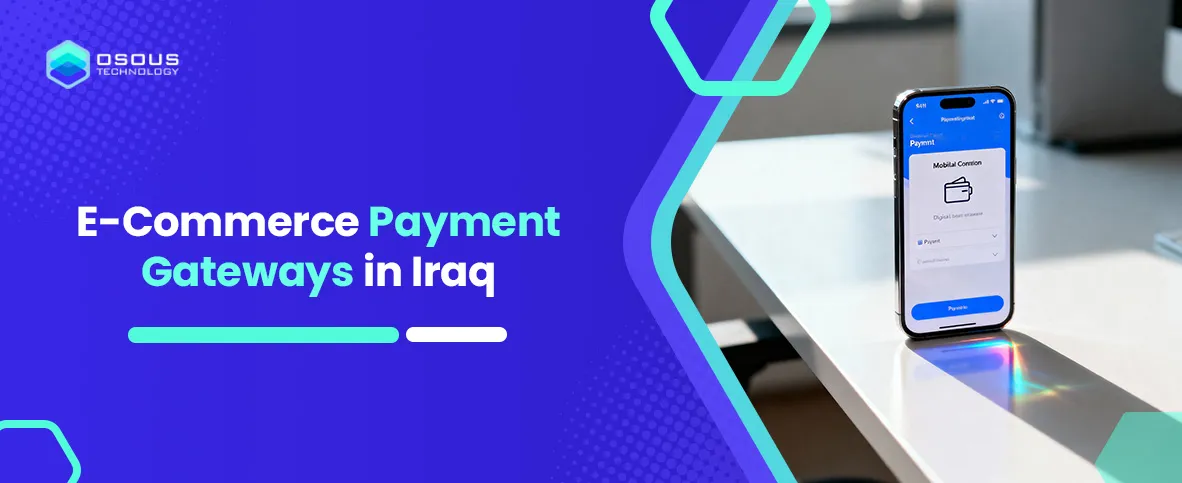 E-Commerce Payment Gateways in Iraq: What Businesses Need to Know