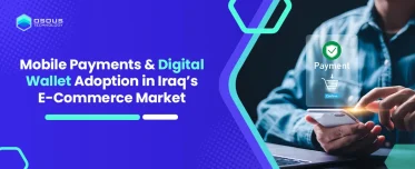 Mobile Payments and Digital Wallet Adoption in Iraq’s E-Commerce Market